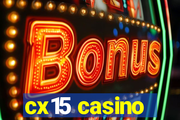 cx15 casino